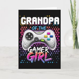 Grandpa Of The Gamer Girl Matching Video Game Birt Card