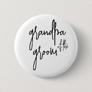 Grandpa of the groom  2 inch round button