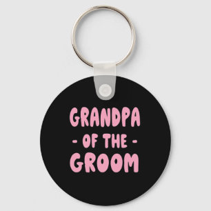 Grandpa Of The Groom - Papa Grandfather Granddad Keychain
