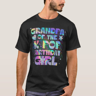 Grandpa Of The K-Pop Birthday Girls Korean Music T-Shirt