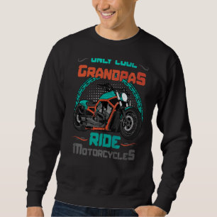 Grandpa Ride Motorcycle Biker Biking Motorcycling Sweatshirt