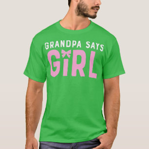 Grandpa Says Girl Gender Team Reveal baby cute Pa T-Shirt
