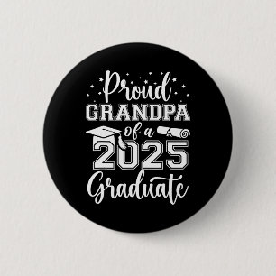 Grandpa Senior 2025 Proud Grandpa Of A Cl Of 25 Gr 2 Inch Round Button
