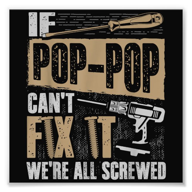 Grandpa Shirt If Pop-Pop Can't Fix It We're All Sc Photo Print (Front)