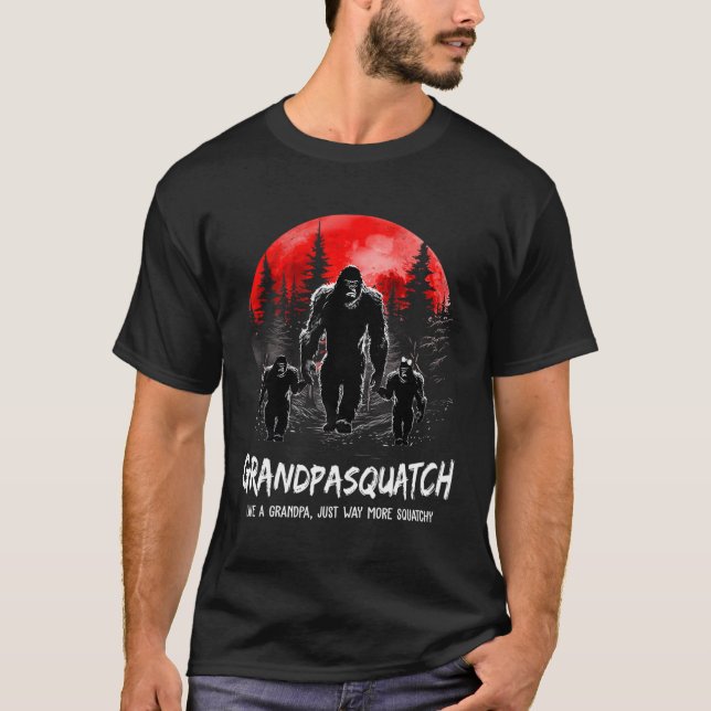 Grandpa Squatch Like A Grandpa Just Way More Squat T-Shirt (Front)