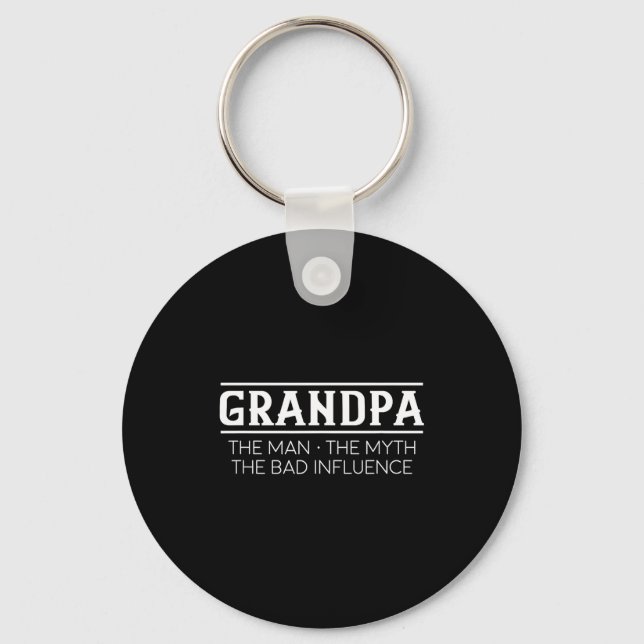 Grandpa The Man The Bad Influence Gift  Keychain (Front)