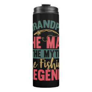 Grandpa - The Man, The Myth, The Fishing Legend Thermal Tumbler