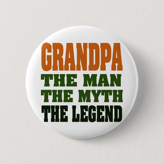 Grandpa - the Man, the Myth, the Legend! 2 Inch Round Button (Front)