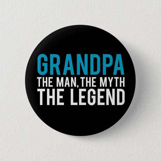 Grandpa, the Man, the Myth, the Legend 2 Inch Round Button (Front)