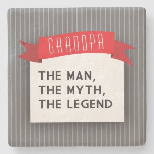 Grandpa – The Man, The Myth, The Legend Stone Coaster