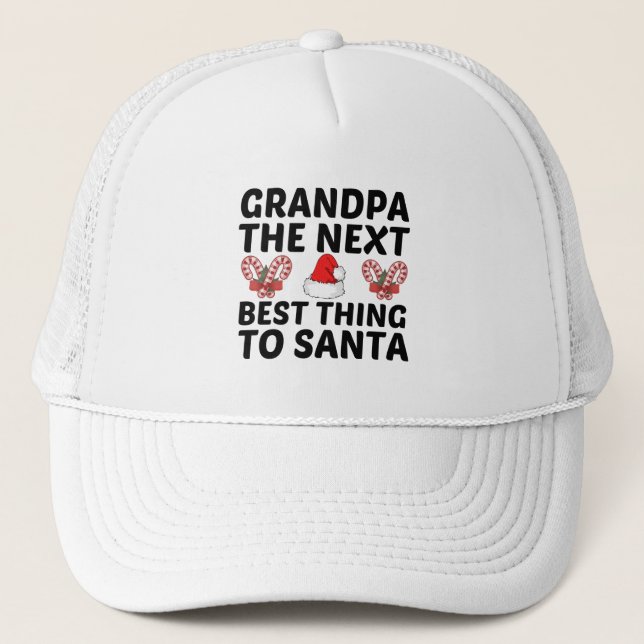 GRANDPA THE NEXT BEST THING TO SANTA TRUCKER HAT (Front)