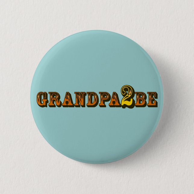 Grandpa To Be 2 Inch Round Button (Front)