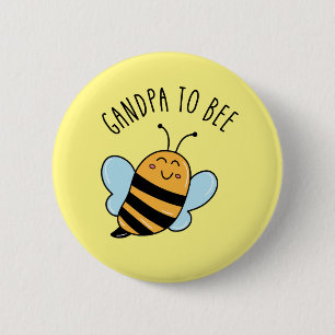 Grandpa To Bee Button