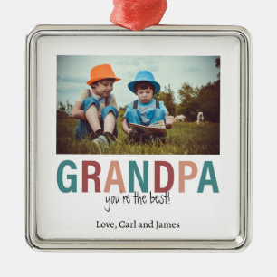Grandpa You're the Best Photo Custom Modern  Metal Ornament