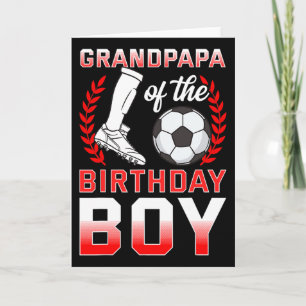 Grandpapa Of The Birthday Boy Soccer Player Bday C Card