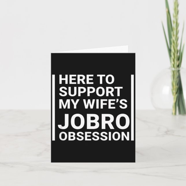 Grandparent Here To Suprt My Wife's Jobro Obsessio Card (Front)
