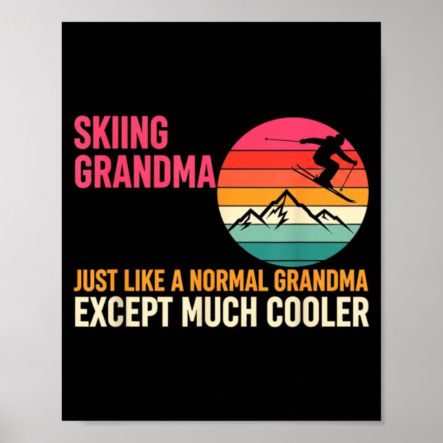 Grandparent Skiing Grandma Just Like A Normal Gran Poster (Front)