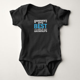 Grandparents Are The Best Kind Of Grownups Baby Bodysuit