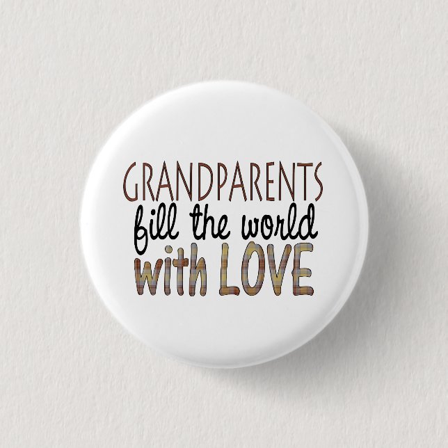 Grandparents fill the world with love button (Front)