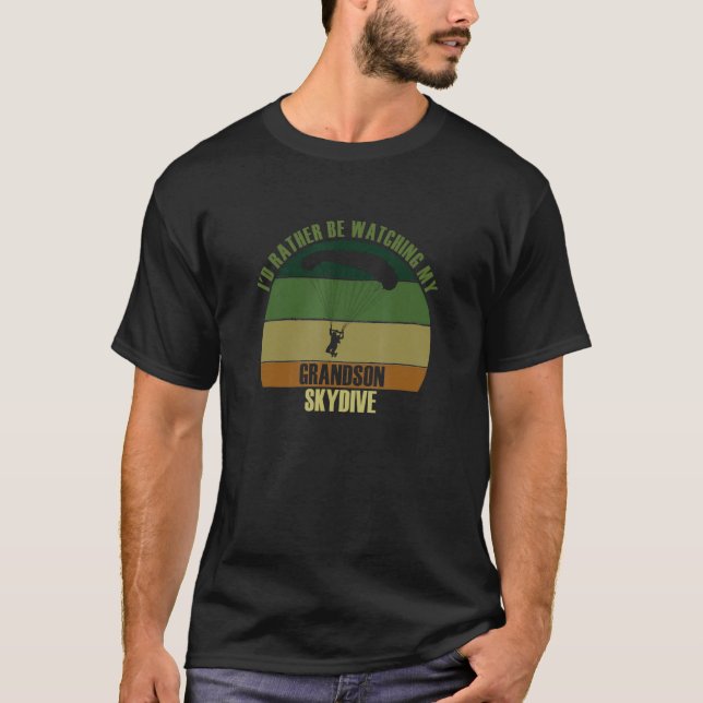 Grandparents Rather Be Watching Grandson Skydive T-Shirt (Front)