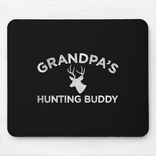 Grandpa's Hunting Buddy Fun Deer Hunting  Mouse Pad (Front)