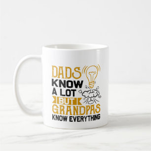 Grandpas Know Everything Funny Father's Day Coffee Mug