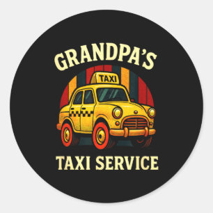 Grandpa's Taxi Service - Funny Cab Driver Quote  Classic Round Sticker