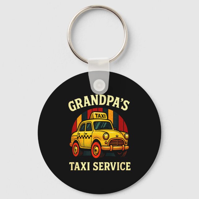 Grandpa's Taxi Service - Funny Cab Driver Quote  Keychain (Front)