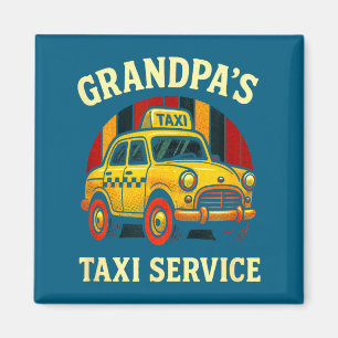 Grandpa's Taxi Service - Funny Cab Driver Quote  Magnet