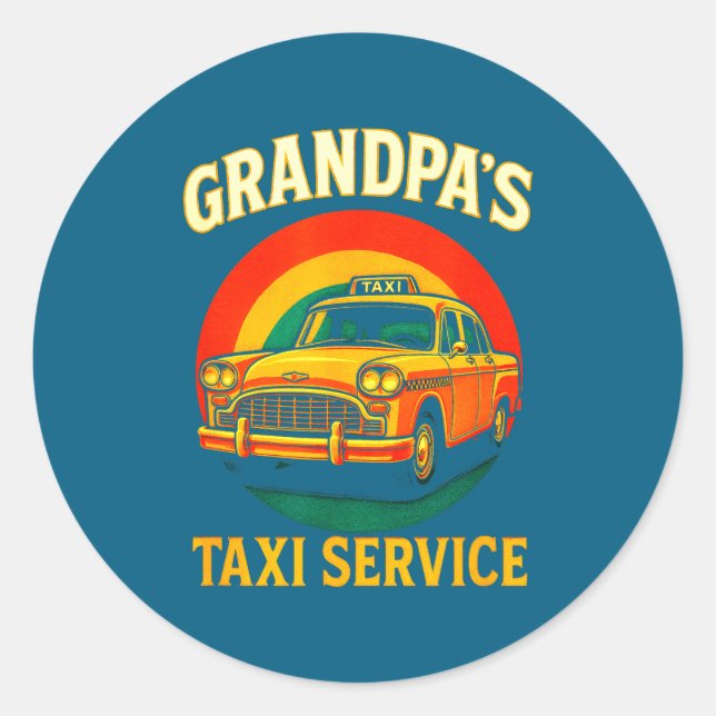 Grandpa's Taxi Service - Funny Driver Lover  Classic Round Sticker (Front)