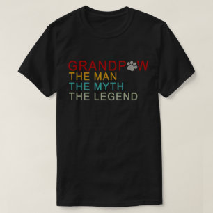 grandpaw the man the myth the legend T-Shirt