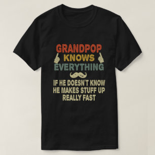 Grandpop Knows Everything Funny Grandpa Gift T-Shirt
