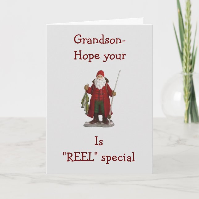 GRANDSON-HOPE YOUR CHRISTMAS IS *REEL* SPECIAL HOLIDAY CARD (Front)