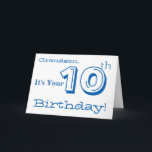 Grandson's 10th birthday greeting in blue & white. card<br><div class="desc">A white background featuring white and blue text,  on this fun,  birthday greeting for a grandson. My Funny Mind Greetings.</div>