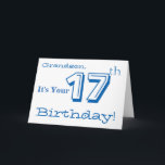 Grandson's 17th birthday greeting in blue & white. card<br><div class="desc">A white background featuring white and blue text,  on this fun,  birthday greeting for a grandson. My Funny Mind Greetings.</div>