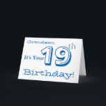 Grandson's 19th birthday greeting in blue & white. card<br><div class="desc">A white background featuring white and blue text,  on this fun,  birthday greeting for a grandson. My Funny Mind Greetings.</div>