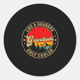 Grandude Like A Grandpa Only Cooler Retro For Papa Classic Round Sticker