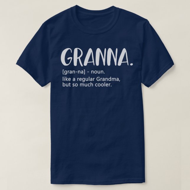 Granna like a regular Grandma but Cooler Mothers D T-Shirt (Design Front)