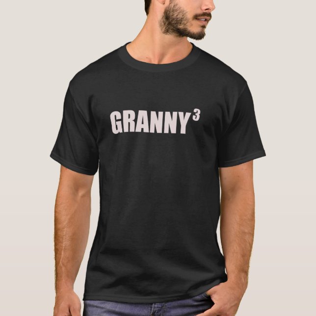 Granny 3 Grandkids 3rd Time Cubed Grandma Of Three T-Shirt (Front)