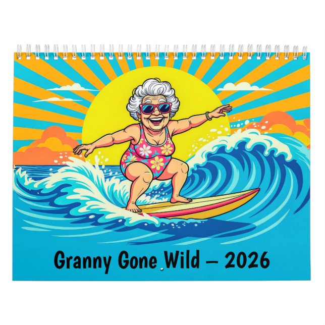 Granny Gone Wild – 2026 Retirement Adventure Calen Calendar (Cover)