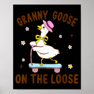 Granny Goose On The Loose Funny Birthday Matching Poster