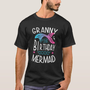 Granny Of The Birthday Mermaid Gifts Women Family T-Shirt