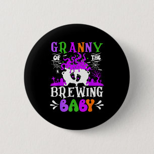 Granny Of The Brewing Baby Grandma To Be Halloween 2 Inch Round Button