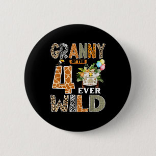 Granny Of The Four Ever Wild Safari 4th Birthday B 2 Inch Round Button