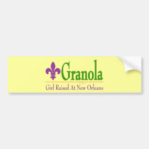 Granola, Girl Raised At NOLa Bumper Sticker