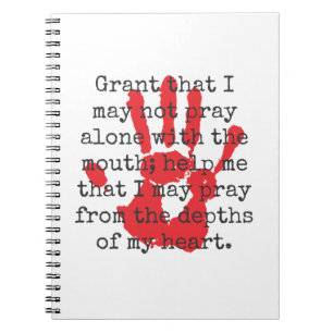 Grant That I May Not Pray Alone - Inspirational Qu Notebook