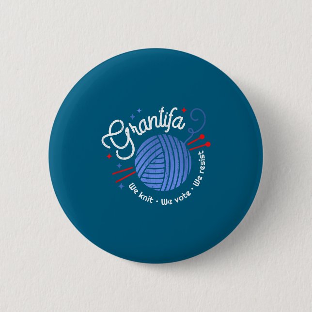Grantifa We Knit We Vote We Resist  2 Inch Round Button (Front)
