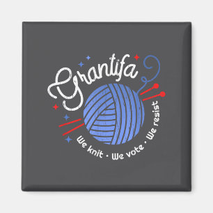 Grantifa We Knit We Vote We Resist Magnet