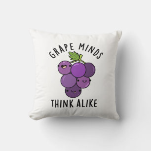 Grape Minds Think Alike Funny Fruit Pun Throw Pillow