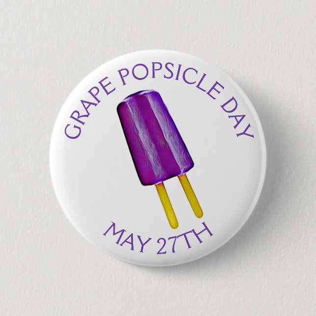 Grape Popsicle Day  May 27th Funny Food Holiday 2 Inch Round Button (Front)